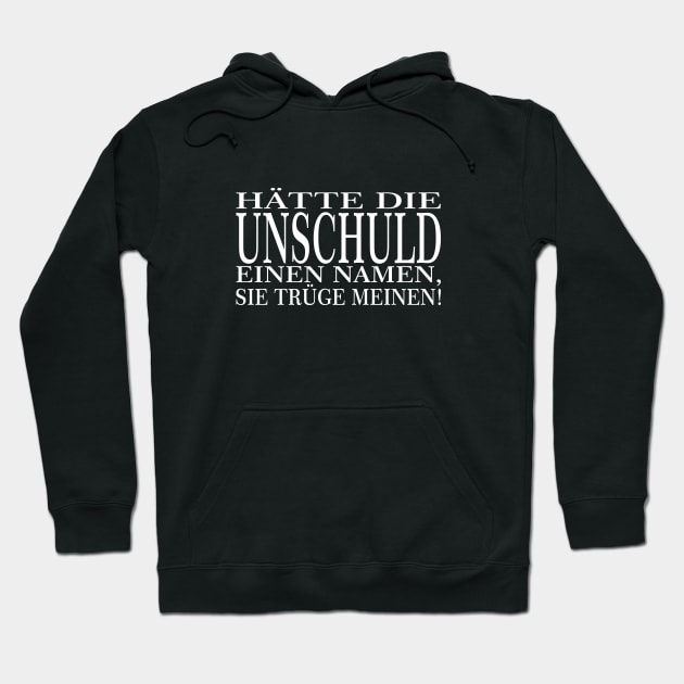 Der Unschulds Name - weiße Schrift ohne Rand Hoodie by pASob